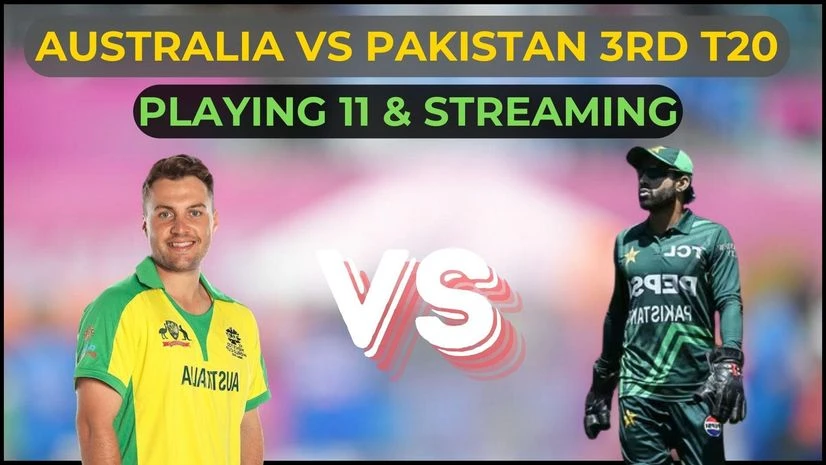 Australia vs Pakistan 3rd T20 playing 11 Australia vs Pakistan 3rd T20 playing 11
