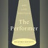 The Performer: Art, Life, Politics The Performer: Art, Life, Politics