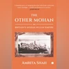 A tale of two Mohans: Missed opportunities in a meandering narrative Book Review