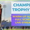 Champions Trophy 2025 warm-up matches full schedule, live time, streaming