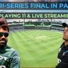 Tri-series final: Pakistan vs New Zealand Playing 11, PAK vs NZ streaming