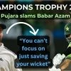 Pujara on Babar Azam's innings vs New Zealand in Champions Trophy 2025