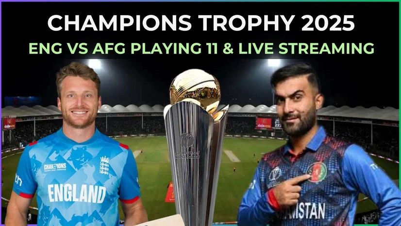 ENG vs AFG playing 11 ENG vs AFG playing 11