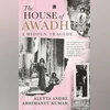 THE HOUSE OF AWADH: A Hidden Tragedy