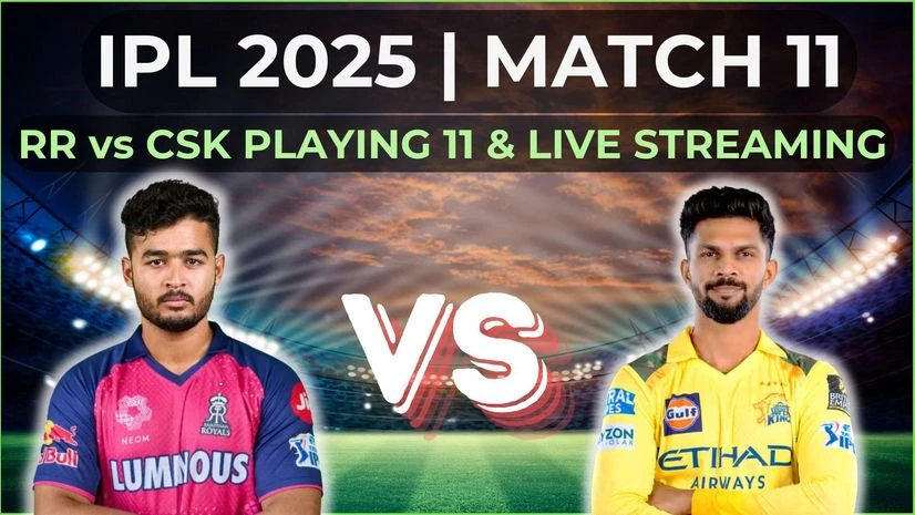 IPL 2025: RR vs CSK Playing 11, live toss and match time, streaming | IPL 2025 - Business Standard