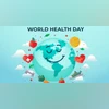 World Health Day World Health Day