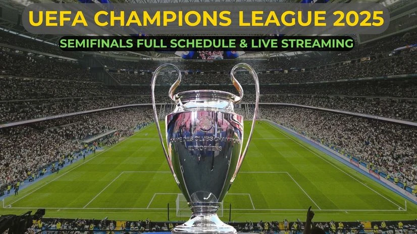 UCL 2025 semifinal schedule UCL 2025 semifinal schedule