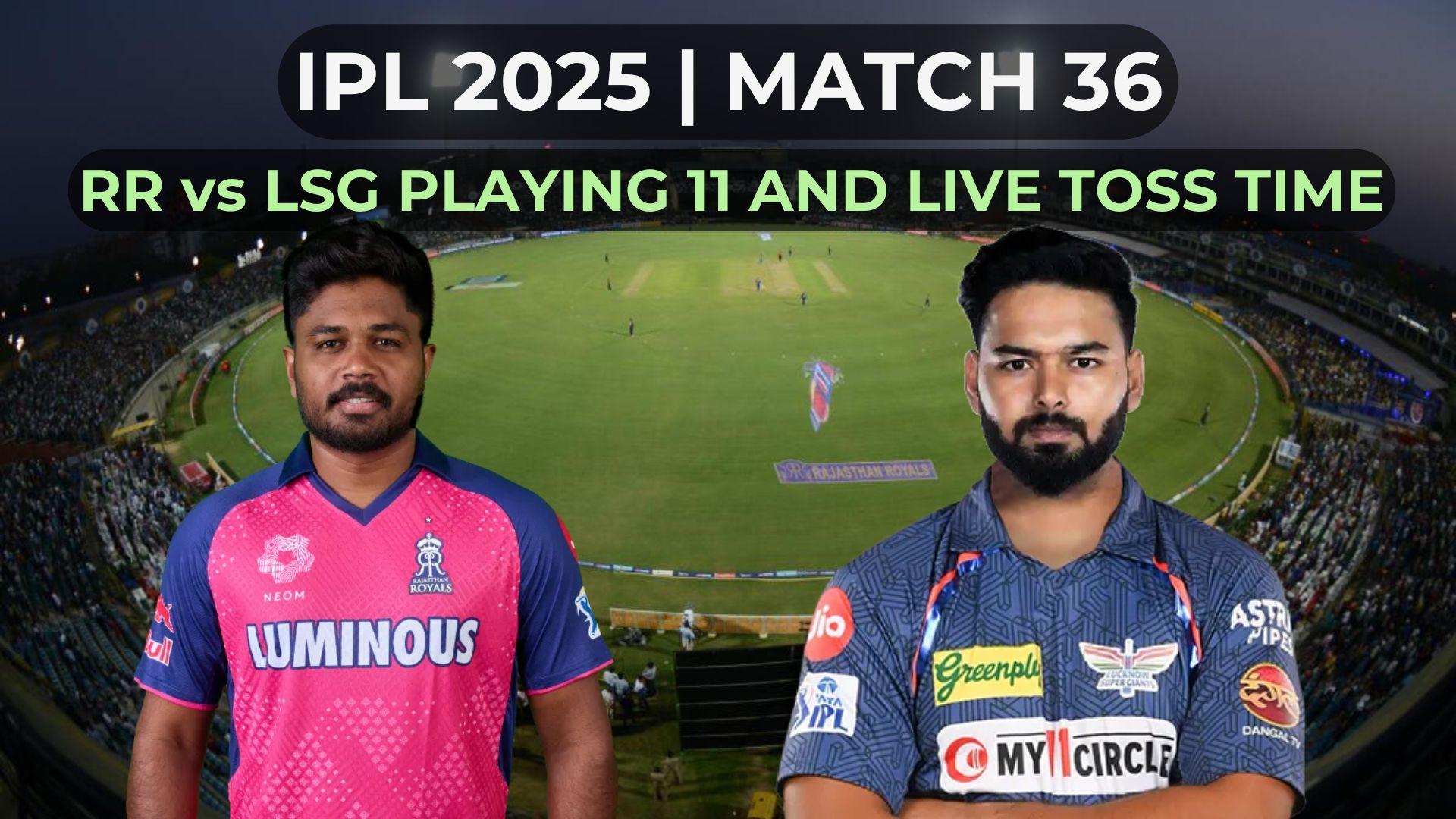 IPL 2025: RR vs LSG Playing 11, impact sub, live toss time, streaming | IPL 2025 - Business Standard