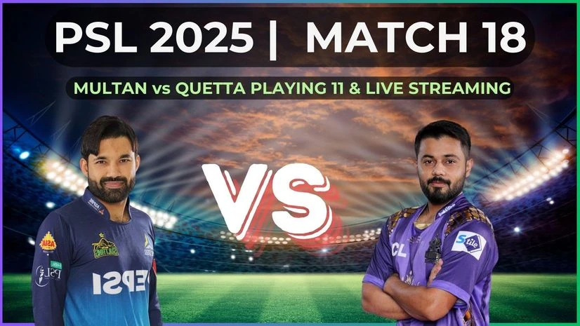 Multan Sultans vs Quetta Gladiators playing 11 Multan Sultans vs Quetta Gladiators playing 11