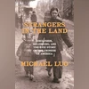 STRANGERS IN THE LAND: Exclusion, Belonging, and the Epic Story of the Chinese in America STRANGERS IN THE LAND: Exclusion, Belonging, and the Epic Story of the Chinese in America
