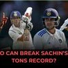 Who is next in line to break Sachin Tendulkar's record of 100 centuries in international cricket history?