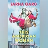 This American Woman: Aunti Zarna takes the mic and the spotlight