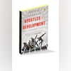 Apostles of Development: Six Economists and the World They Made