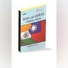 India and Taiwan: Charles Li's book offers key insights on bilateral ties