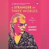 A Stranger in Three Worlds: The Memoirs of Aubrey Menen