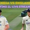 India vs England 1st Test: All you need to know