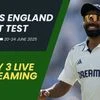 ENG vs IND 1st Test Day 3
