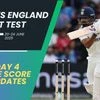 ENG vs IND 1st Test Day 4