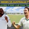 West Indies vs Australia 1st Test Playing 11, toss time and live streaming