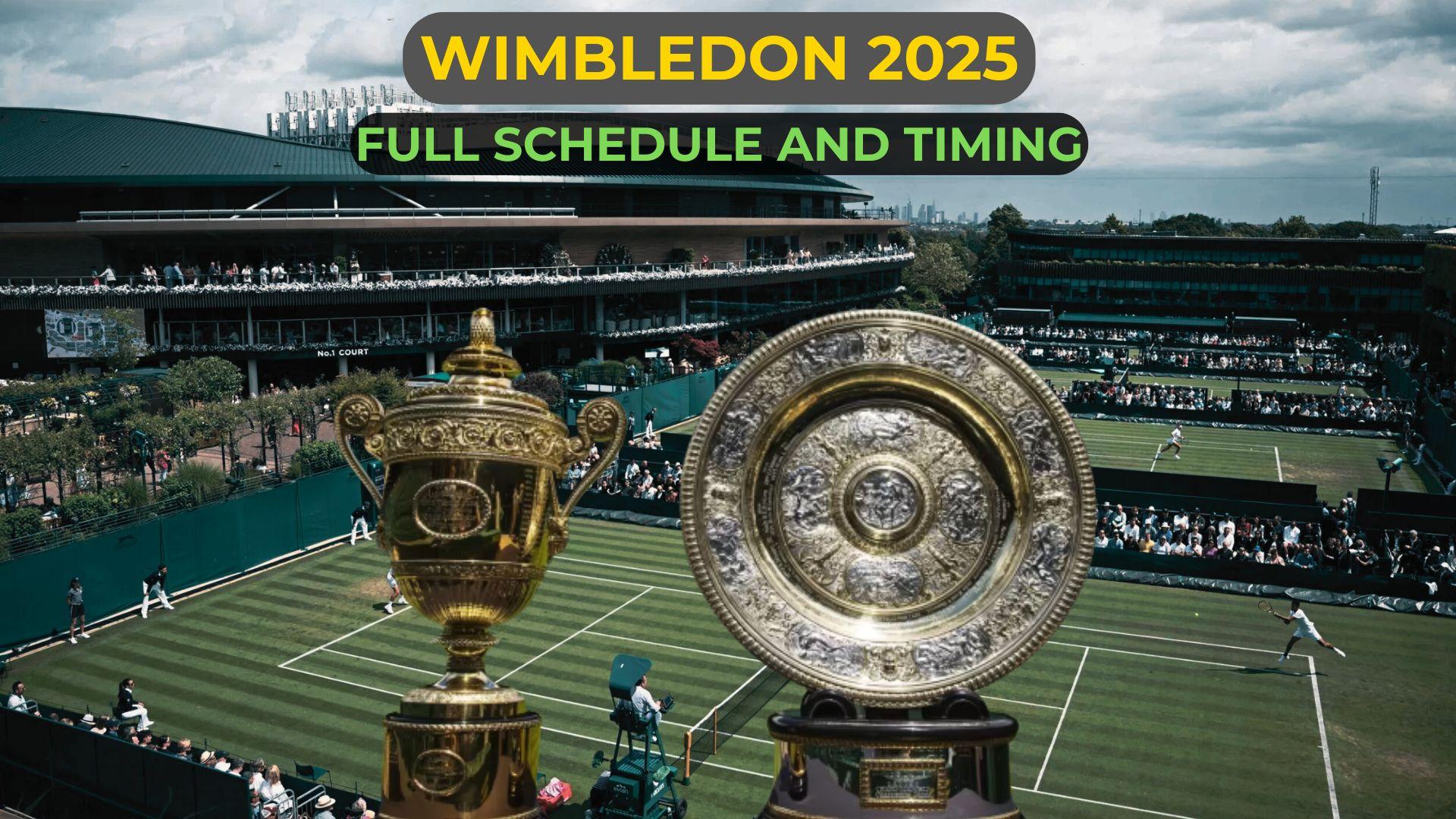 Wimbledon 2025 schedule, live timings (IST), live streaming, telecast