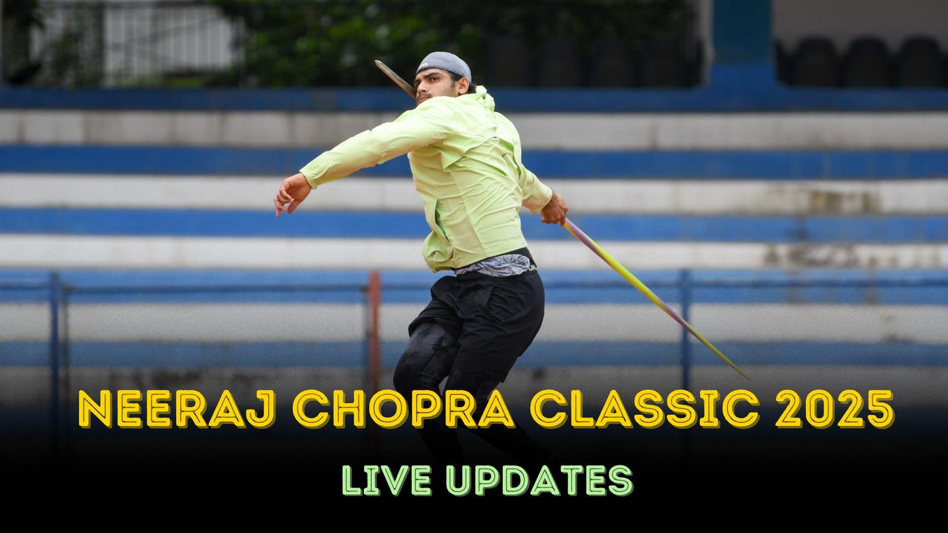 Neeraj Chopra Classic 2025 LIVE UPDATES: All eyes on Neeraj Chopra; event begins at 7 PM IST