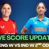 ENG W vs IND W 2nd ODI LIVE SCORE
