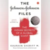The Johnson & Johnson Files:  The Indian Secrets of a Global Giant