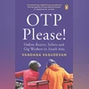 OTP Please: Vandana Vasudevan exposes hard truths of the ecommerce economy