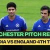 ENG vs IND 4th Test: Old Trafford Manchester Pitch Report