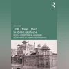 The Trial that Shook Britain: How a Court Martial Hastened Acceptance of Indian Independence The Trial that Shook Britain: How a Court Martial Hastened Acceptance of Indian Independence