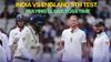 England vs India 5th Test Playing 11 updates, live toss time, streaming