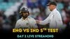 ENG vs IND 5th Test broadcasting details