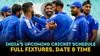 Upcoming cricket matches of India: T20Is, Tests and ODIs full schedule