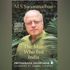 M S Swaminathan: Celebrating an icon of India's Green Revolution