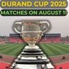 Durand Cup 2025 today's matches: How to watch live football games on Aug 11