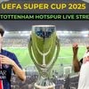 PSG vs TOT UEFA Super Cup
