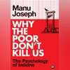 Why the poor don't kill us: A must-read on why India is still Bharat