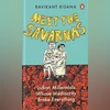 Meet the Savarnas: Indian Millennials Whose Mediocrity Broke Everything Meet the Savarnas: Indian Millennials Whose Mediocrity Broke Everything