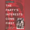 The Party's Interests Come First: Xi's father biography reflects CCP story The Party's Interests Come First: The Life of Xi Zhongxun, Father of Xi Jinping