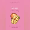 'Mango: A Global History' explores the global appeal of 'bathroom fruit'