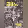 Mujib's blunders: Manash Ghosh's book reveals how Rahman lost plots