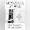 McNAMARA AT WAR: A New History McNAMARA AT WAR: A New History