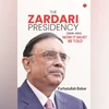 The Zardari Presidency: Book offers revisionist view of Pakistan leader