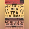 The Milk Tea Alliance: Inside Asia's Struggle Against Autocracy and Beijing The Milk Tea Alliance: Inside Asia’s Struggle Against Autocracy and Beijing