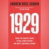 1929: Inside the Greatest Crash in Wall Street History — and How It Shattered a Nation 1929: Inside the Greatest Crash in Wall Street History — and How It Shattered a Nation