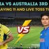 India vs Australia 3rd ODI playing 11, live toss time and live streaming