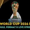 FIFA World Cup 2026 Draw schedule, format, live telecast and streaming