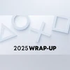 PlayStation 2025 Wrap-Up PlayStation 2025 Wrap-Up