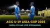 U19 Asia Cup 2025: India vs UAE broadcast details
