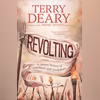 Revolting: A History of the World in 77 Rebellions Revolting: A History of the World in 77 Rebellions